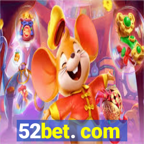 52bet. com